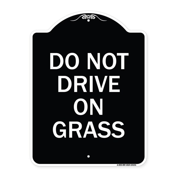Do Not Drive on Grass Heavy-Gauge Aluminum Architectural Sign, 24" x 18", BW-1824-24151